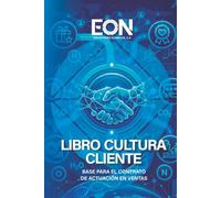 Libro Cultura Cliente: Base para el contrato de actuacion en ventas