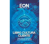 Libro Cultura Cliente: Base para el contrato de actuacion en ventas