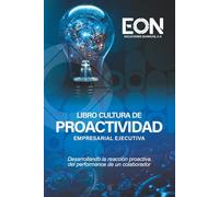 Libro Cultura de Proactividad Empresarial Ejecutiva: Desarrollando reacción proactiva del performance de un colaborador