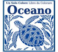 Libro da Colorare a Un Solo Colore - Oceano: Guide a punti per colorare & esempio finito in grigio | Vita marina, pesci tropicali e natura sottomarina per tutte le età