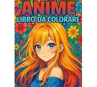 Libro da colorare anime: Il regalo perfetto per gli amanti degli anime