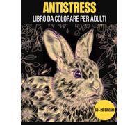 Libro da Colorare Antistress per Adulti: 60 Disegni di Animali Rilassanti per Relax, Creatività e Mindfulness