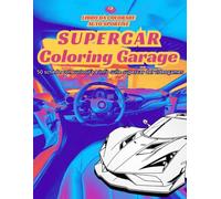 Libro da colorare: Auto Sportive. SuperCar Coloring Garage - Auto da Corsa, Muscle Car e Hypercar.: Idea Regalo Creativo per Bambini 6-10 anni. Album ... + Schede tecniche. Disegni auto da colorare.