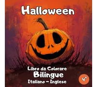 Libro da Colorare Bilingue Halloween: Libro da Colorare Halloween - 30 Disegni Divertenti e Spaventosi con Vocabolario Italiano-Inglese + Diario Creativo