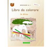 Libro da colorare: BROCKHAUSEN Vol. 1. In Africa. 4-99 Anni. Esploratore