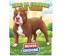 Libro da Colorare - Cani Teneri: Più Di 50 Illustrazioni Kawaii E Di Alta Qualità Per Bambini E Teen, Ideali Per Allenare Fantasia E Concentrazione