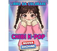 Libro da Colorare Chibi K-Pop: Raccolta di Personaggi Carini e Piccole Star Musicali per Artisti di Tutte le Età