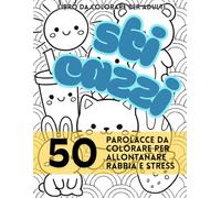 Libro da Colorare con Parolacce: Album da Colorare Antistress per Adulti con Parolacce e Insulti