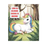 Libro da colorare: cuccioli di unicorni: Libro con 50 disegni da colorare per bambini dai 4 agli 8 anni