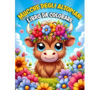 Libro da colorare delle mucche degli altopiani scozzesi: Disegni da Colorare di Mucche delle Highlands per Amanti degli Animali