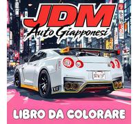 Libro da colorare di auto giapponesi JDM: 50 fantastici disegni di leggende JDM con paesaggi autentici per un'esperienza di colorazione rilassante | Idea regalo per gli amanti delle supercar
