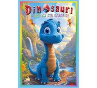 Libro da colorare di dinosauri per bambini dai 4 agli 8 anni con 50 adorabili illustrazioni: Dal brontosauro al T-Rex - perfetto per tutti i piccoli fan dei dino