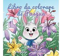 Libro da colorare di Pasqua: Cestino di Pasqua e libri per bambini dai 4 agli 8 anni