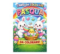 Libro da Colorare di Pasqua per Bambini: Oltre 100 Disegni Adorabili: Grande Formato 21,5 x 28 cm | Coniglietti, Uova, Colombe e Pulcini | Regalo Creativo Ideale per la Cesta di Pasqua - Età 4-8 Anni.