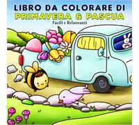 Libro da Colorare di Primavera & Pascua: 40 pagine da colorare con disegni di coniglietti e fiori facili e rilassanti sulla Pasqua per Adulti e Bambini