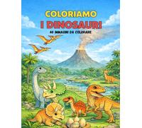 Libro da Colorare Dinosauri per Bambini 4-8 Anni: 40 immagini da colorare (Libri da colorare Angelo Fabris)