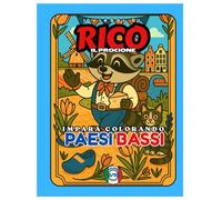 LIBRO DA COLORARE EDUCATIVO - "I viaggi di Rico il Procione" - PAESI BASSI - Edizione Europa (Le avventure di Rico il Procione - Coloriamo l'Europa)