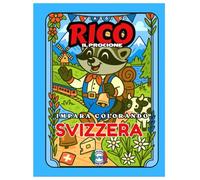 LIBRO DA COLORARE EDUCATIVO - "I viaggi di Rico il Procione" - SVIZZERA - Edizione Europa (Le avventure di Rico il Procione - Coloriamo l'Europa)