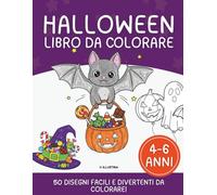Libro da colorare Halloween (4-6 anni): 50 pagine creative per piccoli artisti con disegni unici e divertenti che accendono la fantasia e sviluppano ... (Libri da colorare per bambini Halloween)