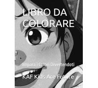 LIBRO DA COLORARE: Impara i Colori Divertendoti