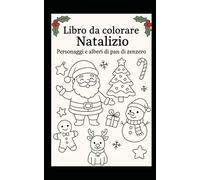 Libro da colorare natalizio: Personaggi e alberi di pan di zenzero