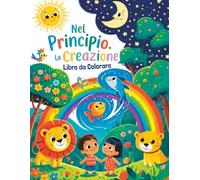 Libro da Colorare. Nel Principio, La Creazione: La Bibbia