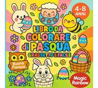 Libro Da Colorare Pasquale: Libro Per Bambini Dai 4 Agli 8 Anni, Disegni Di Pasqua E Primavera, Dot To Dot Facile E Divertente