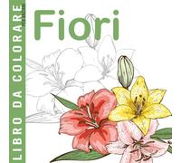Libro da Colorare per Anziani | Fiori: Album da Colorare per Anziani | Con Demenza e Alzheimer | 30 disegni Antistress | Caratteri Grandi