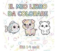 Libro da Colorare per Bambini 1-4 Anni: Libro Educativo per la Prima Infanzia Animali Carini con Disegni Facili da Colorare