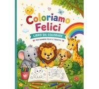 Libro da Colorare per Bambini: Animali della Giungla e della Natura - Gatto, Cane, Elefante, Leone, Giraffa e Tartaruga | Disegni Semplici e Divertenti: Attività creative per bambini