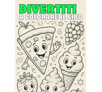 Libro da colorare per bambini: Divertiti a colorare il cibo