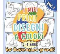 Libro da colorare per bambini "I miei primi disegni a colori", dai 2 ai 4 anni: illustrazioni semplici e grandi dai contorni ben definiti a tema ... su un solo lato con pagina salvacolore!