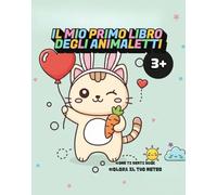 Libro da Colorare per Bambini Piccoli: Disegni da colorare con amore per bambini dai 3 anni: Colora, Gioca e Sorridi!