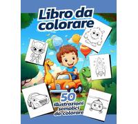 Libro da colorare per bambini: Un libro da colorare pieno di veicoli, mostri e mondi fantastici