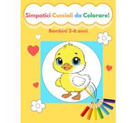 Libro da Colorare-Simpatici cuccioli da colorare (2-8 anni): 50 bellissimi disegni di Animali teneri con i propri nomi. Attività Divertente ed Educativa per Bambini in Età Prescolare