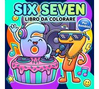 Libro Da Colorare Six Seven: Album Antistress con Immagini Ironiche e Divertenti Adatte a Tutte le Età per Momenti di Relax