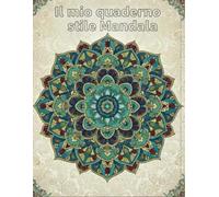 LIBRO DA COLORARE STILE MANDALA DI 70 PAGINE: Libro da colorare rilassante con motivi geometrici e floreali