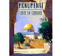 Libro Da Colorare Sui Monumenti: Vol. 3 Sulla Fotografia Di Luoghi Famosi, Architettura Storica, Edifici Iconici E Meraviglie. Pagine Da Colorare Di ... Divertimento Rilassante E Alleviare Lo Stress