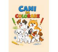 Libro da colorare tema cani per bambini: Disegni semplici di tante razze diverse perfetto per i piú piccoli