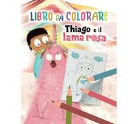 Libro Da Colorare: Thiago e il Lama Rosa