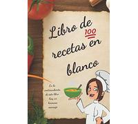 Libro de 100 recetas en blanco: Escribe las recetas de cocina que más te gusten.: Mis platos favoritos | comida, bebida y hospitalidad | tapa blanda