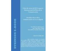 Libro De Actas Del Iii Congreso Internacional De Ética De La Comunicac