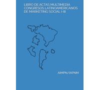 LIBRO DE ACTAS MULTIMEDIA CONGRESOS LATINOAMERICANOS DE MARKETING SOCIAL I-III