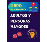 Libro de Actividades Adultos y Personas Mayores: Libro de Actividades para la Memoria, El Libro de Actividad para Pacientes con Demencia, Alzheimer y Parkinson