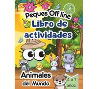 Libro de Actividades de Animales del Mundo Niños de 4 a 7 años.: Colorear, Unir los Puntos, Enigmas, Sopas de Letras, Crucigramas. (Peques Offline)