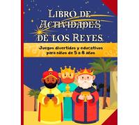 Libro de Actividades de los Reyes para niños de 5 a 8 años - Juegos divertidos y educativos: Laberintos, encuentra las diferencias, sudoku, ... más pasatiempos para aprender divirtiéndose
