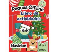 Libro de Actividades de Navidad para Niños de 4 a 7 años: Colorear , Laberintos, Sudokus, Sopa de letras y Juegos educativos de Navidad Cuaderno Infantil para aprender y divertirse (Peques Offline)