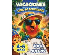 Libro de actividades de vacaciones de verano para niños de 4 a 6 años y Preescolar: Cuaderno infantil más de 100 juegos, laberintos, diferencias, unir ... de actividades para niños de 4 a 6 años)