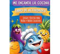 Libro de Actividades en COLOR con Sopas de Letras, Adivinanzas, Pasatiempos y Recetas para niñas y niños creativos: Me encanta la Cocina en Familia