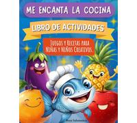 Libro de Actividades en COLOR con Sopas de Letras, Adivinanzas, Pasatiempos y Recetas para niñas y niños creativos: Tres recetas de aperitivos saludables para cocinar en familia